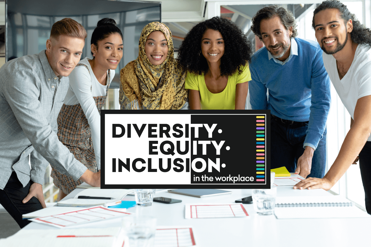 Diversity, Equity & Inclusion in the Workplace